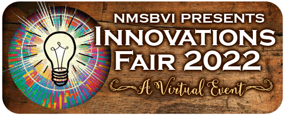 NMSBVI Innovations Fair