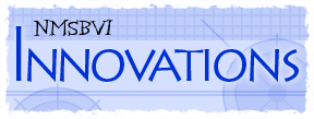 NMSBVI Innovations