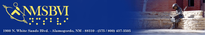 New Mexico School for the Blind and Visually Impaired - 1900 North White Sands Boulevard, Alamogordo, New Mexico 88310, phone (800) 437-3505