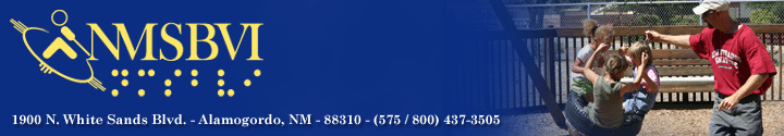 New Mexico School for the Blind and Visually Impaired - 1900 North White Sands Boulevard, Alamogordo, New Mexico 88310, phone (800) 437-3505