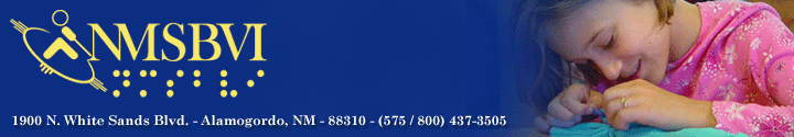 New Mexico School for the Blind and Visually Impaired - 1900 North White Sands Boulevard, Alamogordo, New Mexico 88310, phone (800) 437-3505